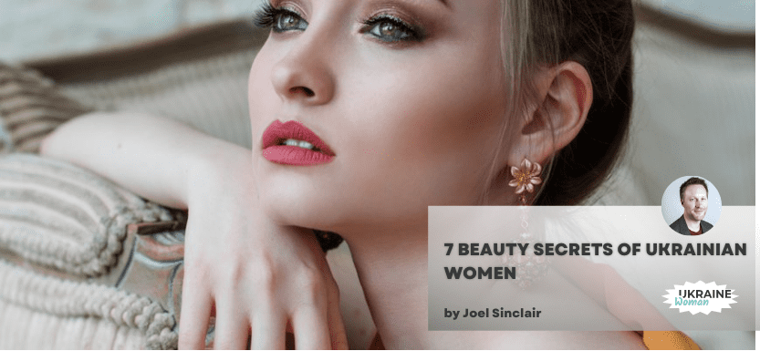 7 Beauty Secrets Of Ukrainian Women