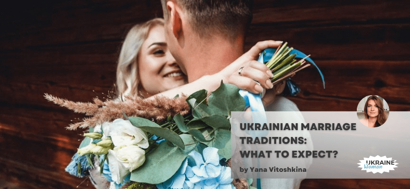 Ukrainian Marriage Traditions: What To Expect?