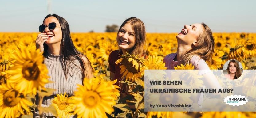 Wie sehen die ukrainische Frauen aus?